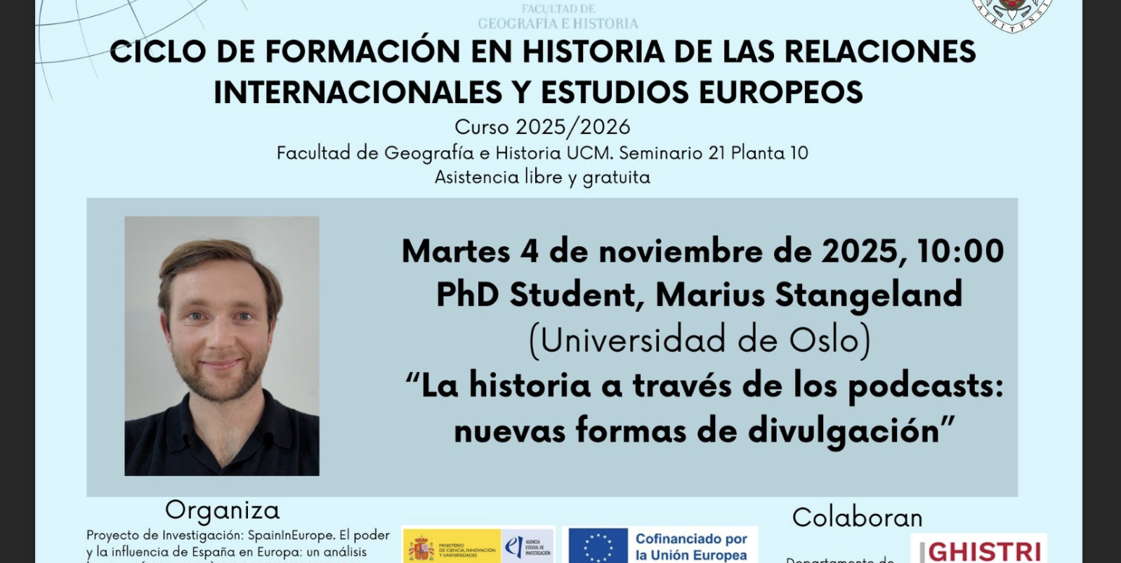 "La historia a través de los podcasts: nuevas formas de divulgación" por Marius Stangeland (Universidad de Oslo)
